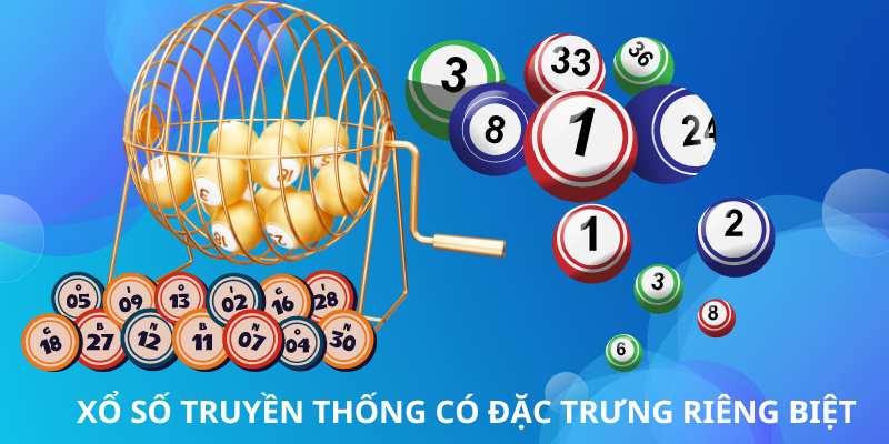 Xổ số 3 miền với những nét đặc trưng riêng biệt luôn mang đến sự hấp dẫn