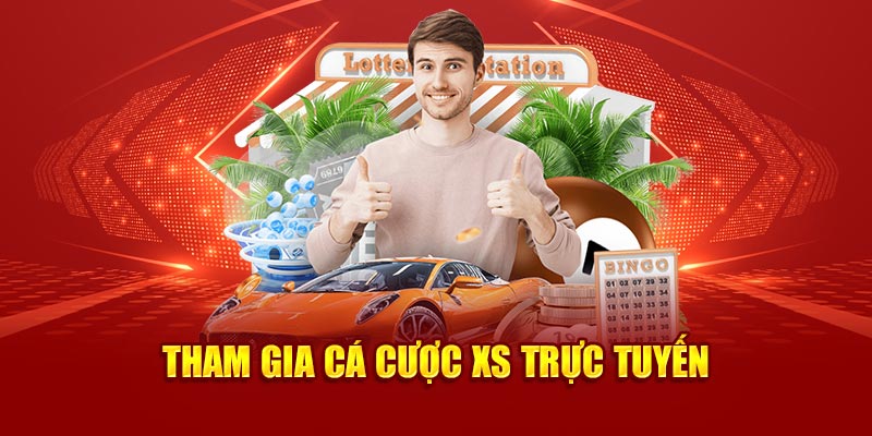 Tham gia cá cược XS trực tuyến